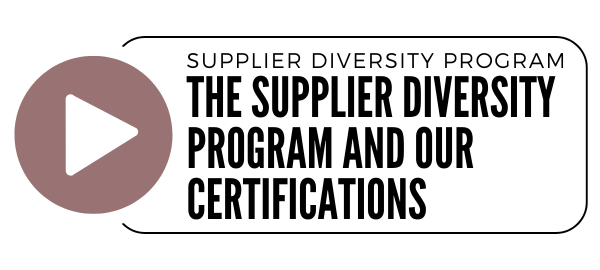 Supplier Diversity Program and Our Certifications