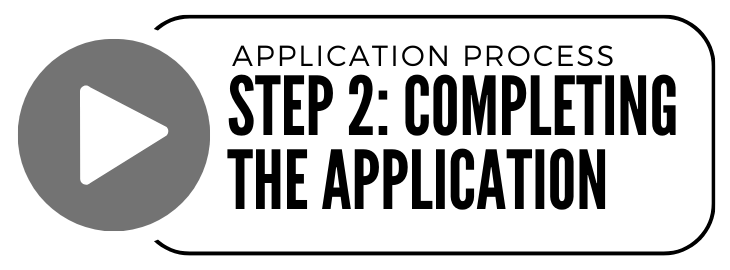 Application Process Step 2: Completing the Application