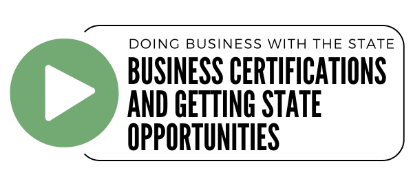 Doing Business With The State: Business Certifications and Getting State Opportunities