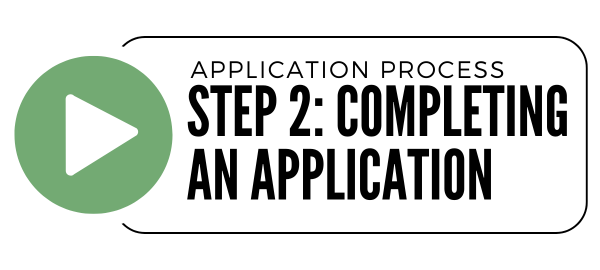 Application Process Step 2: Completing An Application