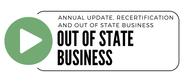 Annual Update, Recertification and Out of State Business: Out of State Business