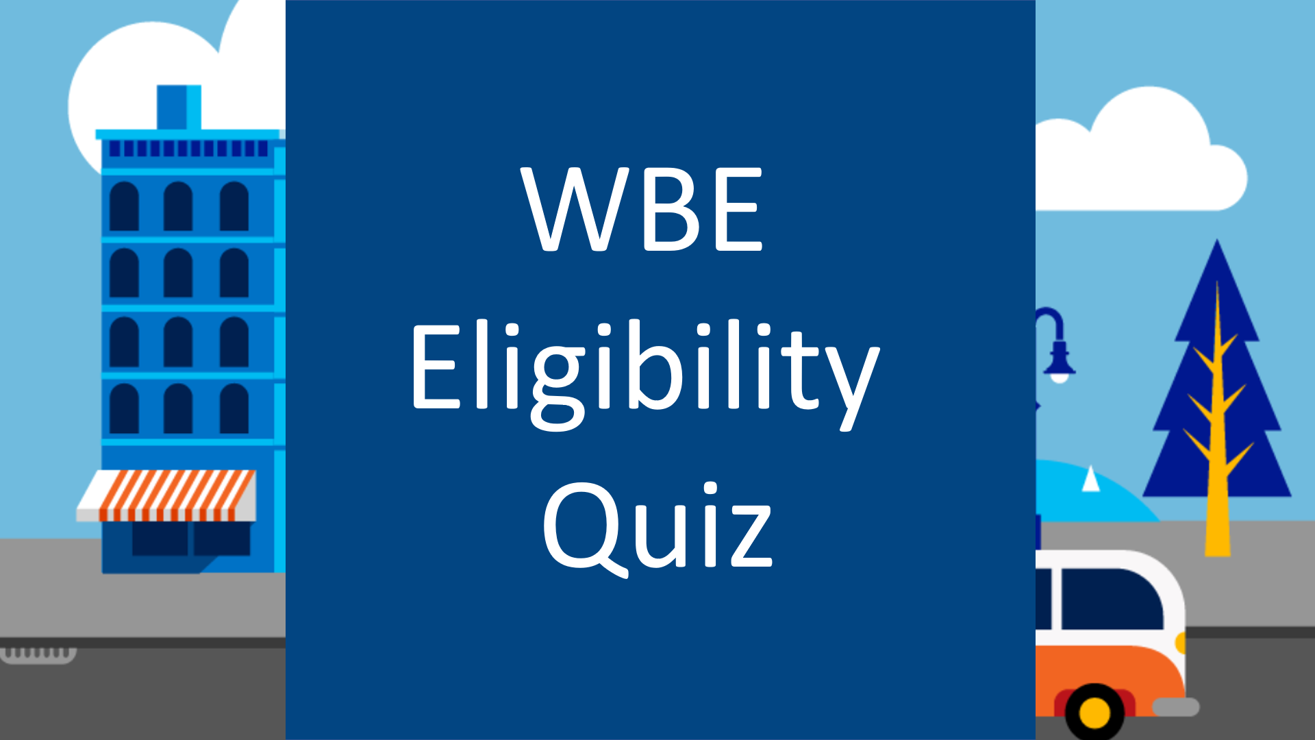 WBE Eligibility Quiz